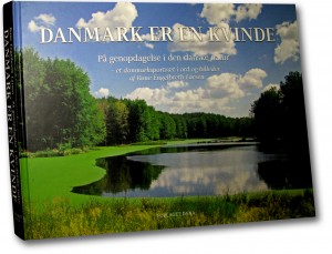 Danmark er en kvinde – på genopdagelse i den danske natur (bog af Rune Engelbreth Larsen)